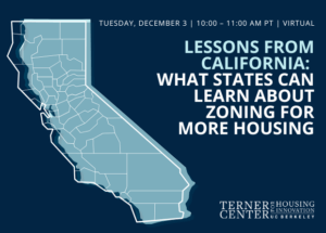 Image of a map of California with the words: Lessons from California: What States Can Learn about Zoning for More Housing